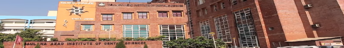 Maulana Azad Institute of Dental Sciences - campus